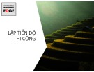 Bài giảng Tổ chức thi công: Chương 1 - Tiến độ ngang