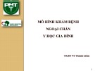 Bài giảng Mô hình khám bệnh ngoại chẩn y học gia đình - TS. BS Võ Thành Liêm