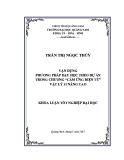 Khóa luận tốt nghiệp đại học: Vận dụng phương pháp dạy học theo dự án trong chương “Cảm ứng điện từ” Vật Lý 11 Nâng cao