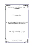 Khóa luận tốt nghiệp đại học ngành Giáo dục tiểu học: Dạy học trải nghiệm sáng tạo chủ đề Vật chất và Năng lượng trong môn Khoa học 4