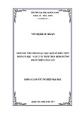 Khóa luận tốt nghiệp đại học ngành Sư phạm Vật lý: Thiết kế tiến trình dạy học một số kiến thức phần Cơ học vật lý 10 theo định hướng phát triển năng lực