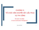 Bài giảng Tổ chức thi công: Chương 5 - PGS.TS. Đỗ Tiến Sỹ