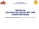 Bài giảng Trí tuệ nhân tạo: Chương 6 - Ứng dụng của thị giác máy tính (computer vision)
