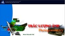 Bài giảng Trắc lượng ảnh: Chương 6 - Phan Thị Anh Thư