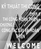 Bài giảng Kỹ thuật thi công (Phần 4): Chương 1 - Th.S Đỗ Thị Xuân Lan