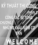 Bài giảng Kỹ thuật thi công (Phần 2): Chương 1 - Th.S Đỗ Thị Xuân Lan