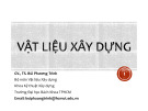 Bài giảng Vật liệu xây dựng: Chương 1 - PGS. TS. Bùi Phương Trinh