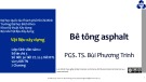 Bài giảng Vật liệu xây dựng: Bê tông asphalt - PGS. TS. Bùi Phương Trinh