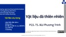 Bài giảng Vật liệu xây dựng: Vật liệu đá thiên nhiên - PGS. TS. Bùi Phương Trinh