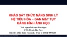 Bài giảng Khảo sát chức năng sinh lý hệ tiêu hóa - gan mật tụy bằng hình ảnh học - ThS. Nguyễn Phạm Bảo Ngọc