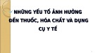 Bài giảng Quản lý tồn trữ thuốc: Bài 2 - Những yếu tố ảnh hưởng đến thuốc, hóa chất và dụng cụ y tế