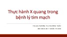 Bài giảng Thực hành X-quang trong bệnh lý tim mạch - ThS.BS. Trương Thị Phương Thảo