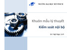 Bài giảng Kiểm soát nội bộ: Khuôn mẫu lý thuyết kiểm soát nội bộ (Phần 1)