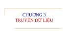 Bài giảng Truyền dữ liệu - Chương 3: Truyền dữ liệu