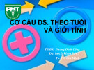 Bài giảng Cơ cấu dân số theo giới tính - TS.BS. Dương Đình Công