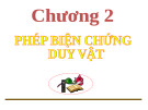 Bài giảng Triết học Mác-Lênin: Chương 2 - Phạm Thị Thùy