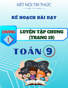 Kế hoạch bài dạy Toán 9 - Chương I: Luyện tập chung (Trang 19) (Sách Kết nối tri thức)
