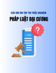 Câu hỏi ôn tập thi trắc nghiệm môn Pháp luật đại cương