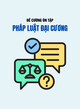 Đề cương ôn tập Pháp luật đại cương