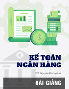 Bài giảng Kế toán ngân hàng: Chương 7 - ThS. Nguyễn Phương Mai