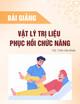 Bài giảng Vật lý trị liệu phục hồi chức năng - ThS. Trầm Văn Nhiều