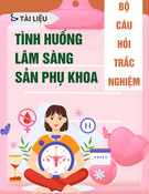 Tài liệu Bộ câu hỏi trắc nghiệm tình huống lâm sàng sản phụ khoa