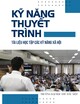 Tài liệu học tập các kỹ năng xã hội - Môn: Kỹ năng thuyết trình