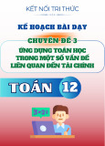 Giáo án Chuyên đề Toán 12 - Chuyên đề 3: Ứng toán học trong một số vấn đề liên quan đến tài chính (Sách Kết nối tri thức)