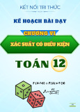 Giáo án môn Toán 12 - Chương VI: Xác suất có điều kiện (Sách Kết nối tri thức)