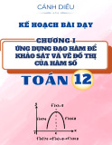 Giáo án môn Toán 12 - Chương I: Ứng dụng đạo hàm để khảo sát và vẽ đồ thị của hàm số (Sách Cánh diều)