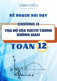 Giáo án môn Toán 12 - Chương II: Tọa độ của vectơ trong không gian (Sách Cánh diều)