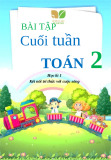Bài tập cuối tuần môn Toán lớp 2: Học kì 1 (Sách Kết nối tri thức)