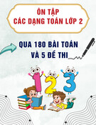 Ôn tập các dạng Toán lớp 2 qua 180 bài toán và 5 đề thi