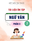 Tài liệu ôn tập Ngữ văn lớp 7 (Phần 3: Viết - Sách Kết nối tri thức)
