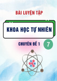 Bài luyện tập môn Khoa học tự nhiên lớp 7 (Chuyên đề 1)