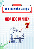 Câu hỏi trắc nghiệm Khoa học tự nhiên lớp 7