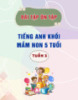 Bài tập ôn tập Tiếng Anh khối mầm non 5 tuổi (Tuần 3)