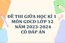 Đề thi giữa học kì 1 môn GDCD lớp 12 năm 2023-2024 (Có đáp án)