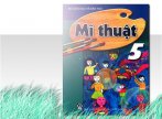 Trọn bộ hình minh họa Sách giáo khoa Mỹ thuật (Lớp 5)